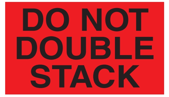 Do Not Double Stack Labels - 3x5