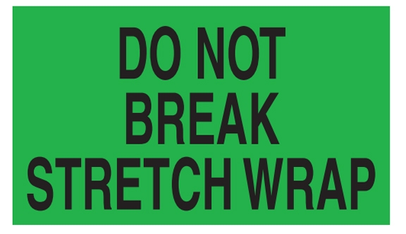 Do Not Break Stretch Wrap Labels - 3x5