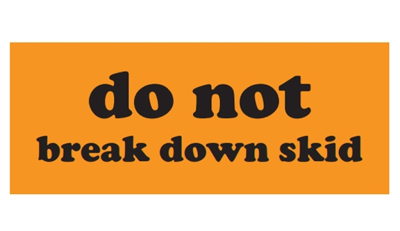 Do Not Break Down Skid Labels - 2x5