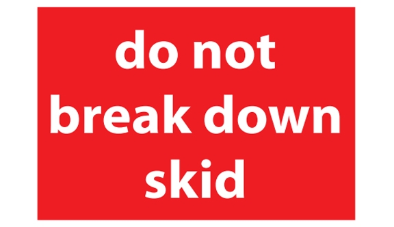 Do Not Break Down Skid Labels - 4x6